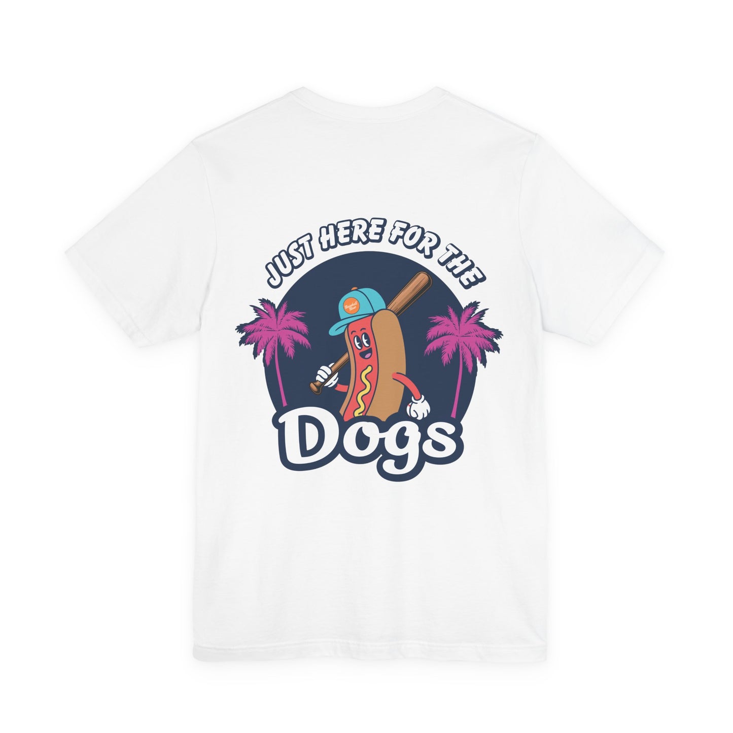 Just Here for the Dogs Tee | Summer Collection