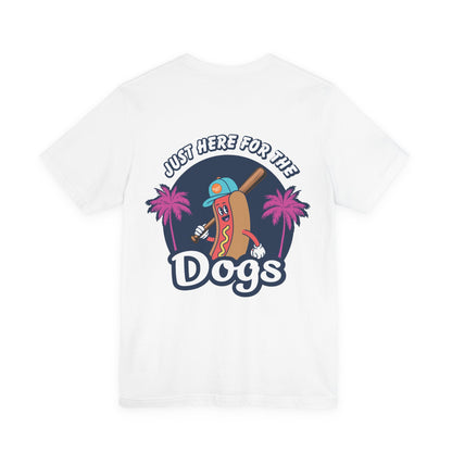 Just Here for the Dogs Tee | Summer Collection