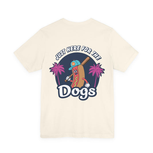 Just Here for the Dogs Tee | Summer Collection