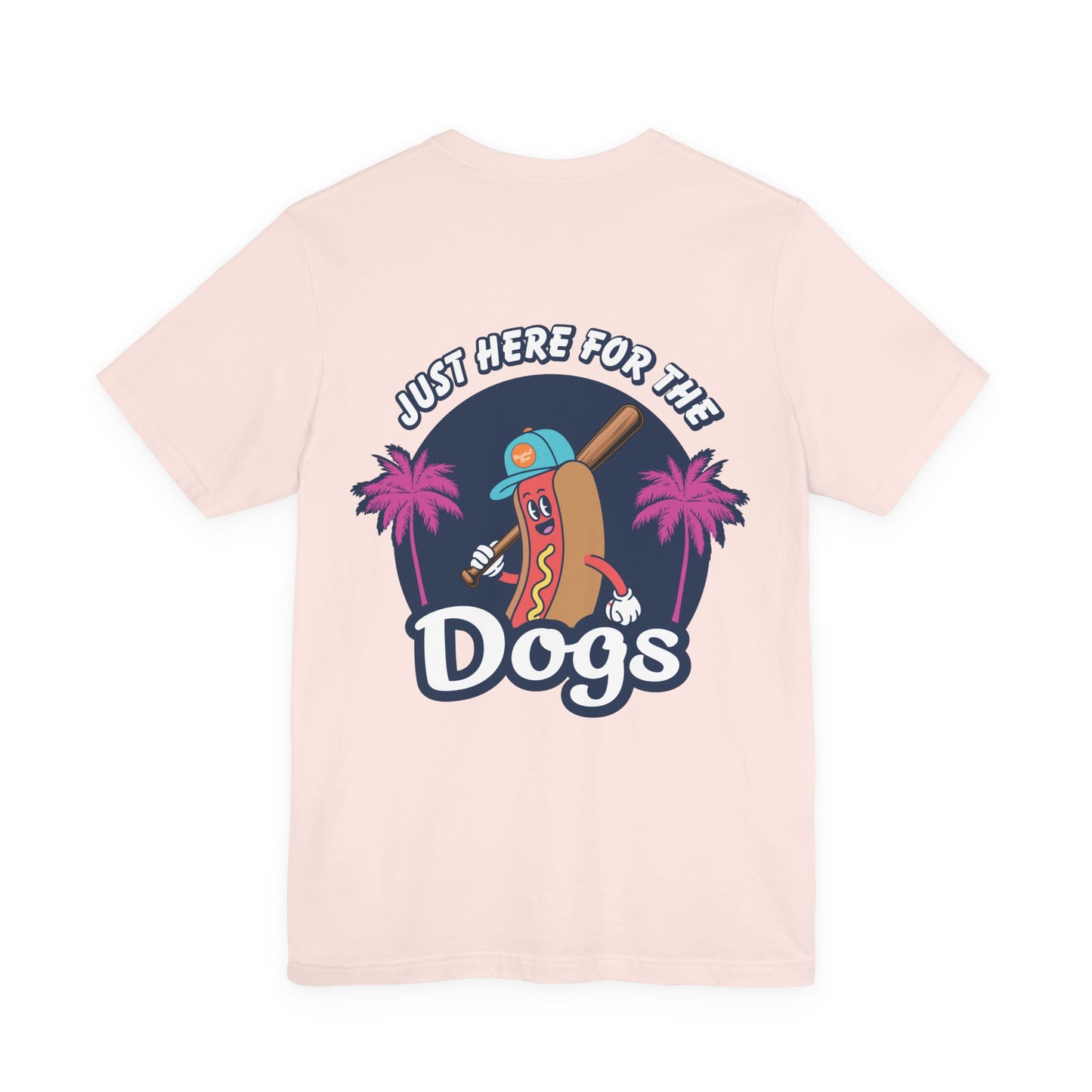 Just Here for the Dogs Tee | Summer Collection