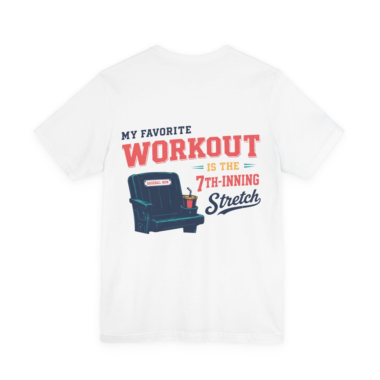 My Workout is the 7th-Inning Stretch Tee | Summer Collection